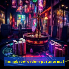 homebrew ordem paranormal